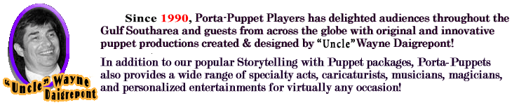 Curator & creator of Porta-Puppet Players, "Uncle" Wayne Daigrepont